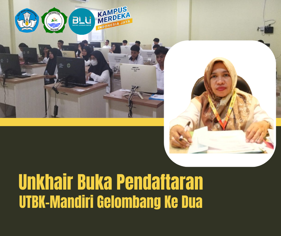 Unkhair Kembali Buka Pendaftaran UTBK-Mandiri Gelombang Ke Dua